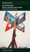 Cover-Bild zum Titel 'La Svizzera. Il paese più felice del mondo' von 'François Garçon'