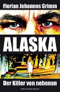 Cover-Bild zum Titel 'Alaska' von 'Florian Johannes Grimm'