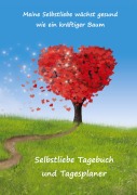 Cover-Bild zum Titel 'Selbstliebe Tagebuch und Tagesplaner für 2 Monate' von 'Angelina Schulze'