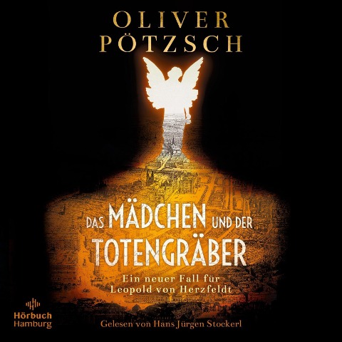 Das Mädchen und der Totengräber (Die Totengräber-Serie 2) - Oliver Pötzsch
