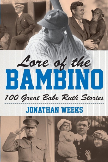 Lore of the Bambino - Jonathan Weeks