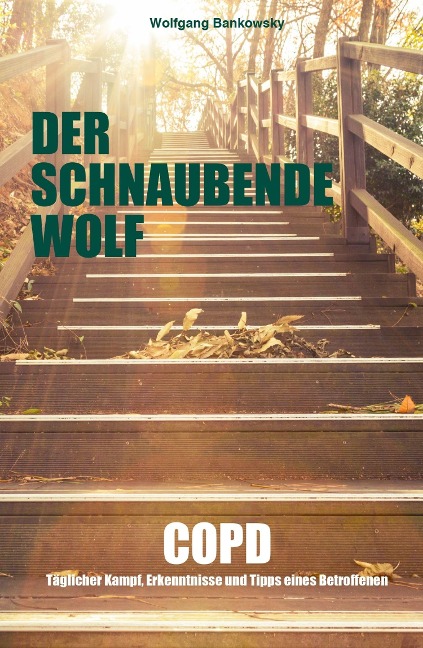 Der schnaubende Wolf - Wolfgang Bankowsky