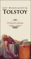 Itiraflarim - Lev Nikolayevic Tolstoy