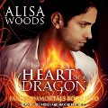 Cover-Bild zum Titel 'Heart of a Dragon Lib/E' von 'Alisa Woods'