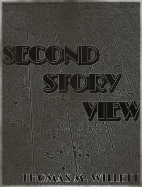 Second Story View - Thomas M. Willett