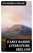 Cover-Bild zum Titel 'Early Bardic Literature, Ireland' von 'Standish O'Grady'