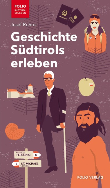 Geschichte Südtirols erleben - Josef Rohrer