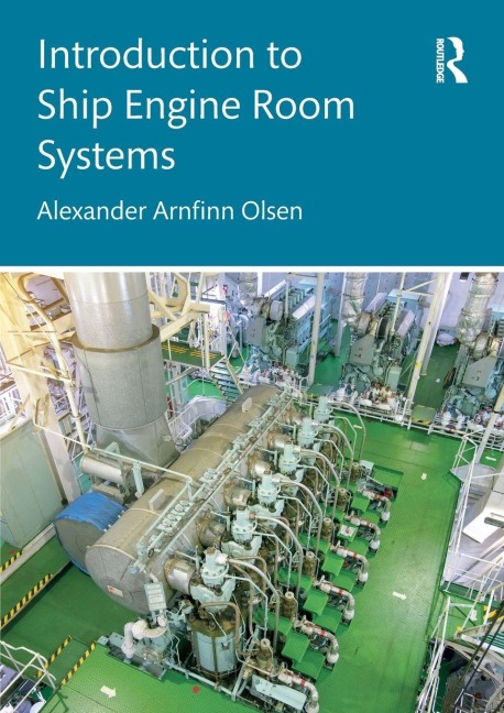 Introduction to Ship Engine Room Systems - Alexander Arnfinn Olsen