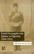 Cover-Bild zum Titel 'Kuleli Karargahinda Egitim ve Ögretim 1845-1922' von 'Mehmet Yavuz Erler'