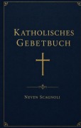 Cover-Bild zum Titel 'Katholisches Gebetbuch' von 'Neven Scagnoli'
