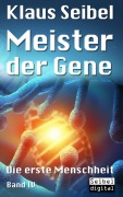 Cover-Bild zum Titel 'Meister der Gene' von 'Klaus Seibel'