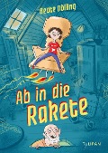 Cover-Bild zum Titel 'Ab in die Rakete' von 'Beate Dölling'