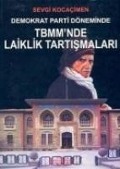 Cover-Bild zum Titel 'Demokrat Parti Döneminde TBMMnde Laiklik Tartisma' von 'Sevgi Kocacimen'