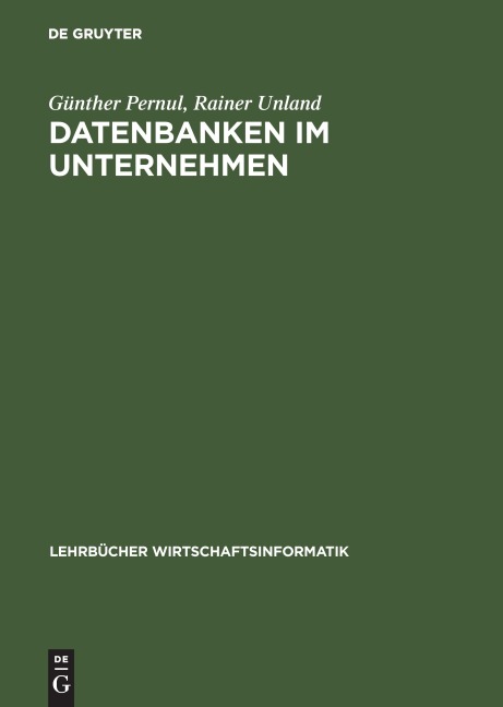 Datenbanken im Unternehmen - Rainer Unland, Günther Pernul
