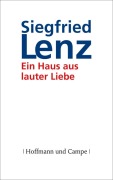 Cover-Bild zum Titel 'Ein Haus aus lauter Liebe' von 'Siegfried Lenz'