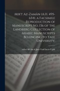 Cover-Bild zum Titel 'Mir't az-Zamân (A.H. 495-654), a facsimile reproduction of manuscript No. 136 of the Landberg Collection of Arabic manuscripts belonging to Yale Unive' von ''