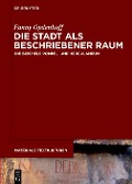 Cover-Bild zum Titel 'Die Stadt als beschriebener Raum' von 'Fanny Opdenhoff'