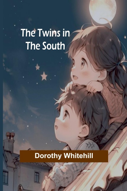 The Twins in the South - Dorothy Whitehill