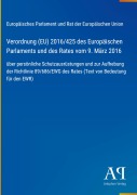 Cover-Bild zum Titel 'Verordnung (EU) 2016/425 des Europäischen Parlaments und des Rates vom 9. März 2016' von 'Europäisches Parlament und Rat der Europäischen Union'