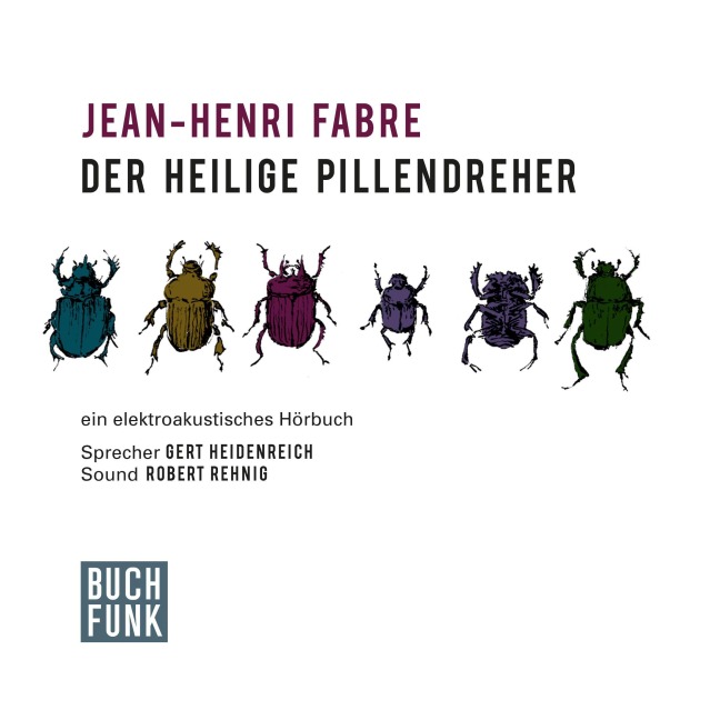 Der heilige Pillendreher - Jean-Henri Fabre, Robert Rehnig