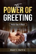 The Power Of Greeting (Hello Say It Back) - Dorris Battle