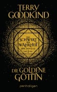 Cover-Bild zum Titel 'Die goldene Göttin - Das Schwert der Wahrheit' von 'Terry Goodkind'