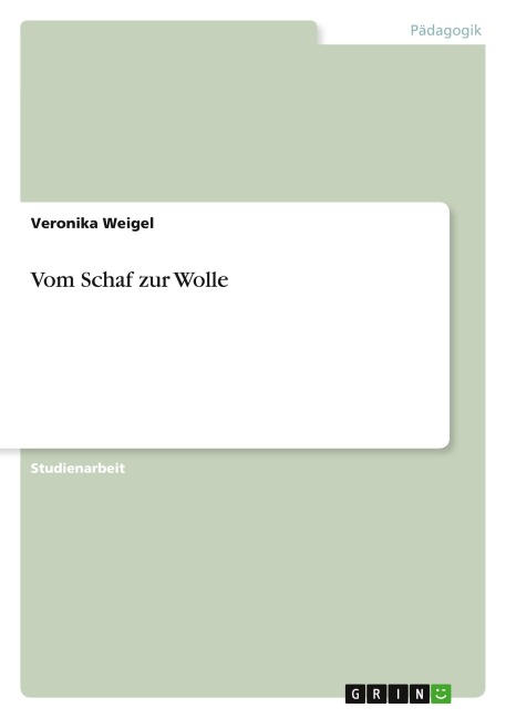 Vom Schaf zur Wolle - Veronika Weigel