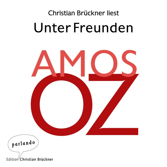 Unter Freunden - Amos Oz
