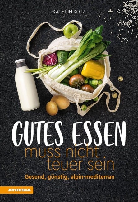 Gutes Essen muss nicht teuer sein - Kathrin Kötz