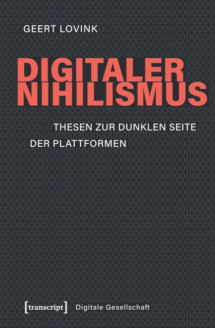 Digitaler Nihilismus - Geert Lovink