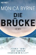 Die Brücke - Monica Byrne