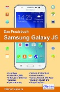 Cover-Bild zum Titel 'Das Praxisbuch Samsung Galaxy J5 - Handbuch für Einsteiger' von 'Rainer Gievers'