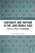 Cover-Bild zum Titel 'Continuity and Rupture in the Long Middle Ages' von 'Michael Edward Moore'
