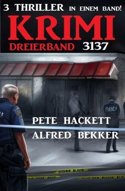 Krimi Dreierband 3137 - Alfred Bekker, Pete Hackett