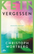 Cover-Bild zum Titel 'Kein Vergessen' von 'Christoph Wortberg'