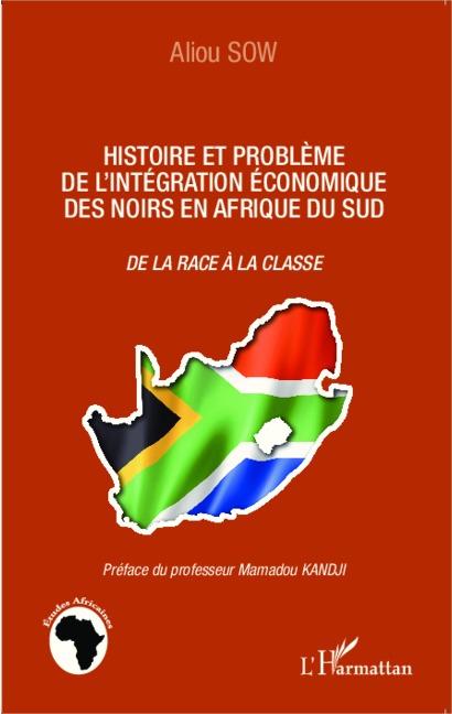 Histoire et problème de l'intégration économique des noirs en Afrique du Sud - Sow
