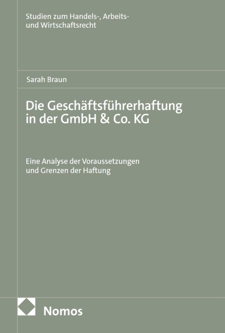 Die Geschäftsführerhaftung in der GmbH & Co. KG - Sarah Braun
