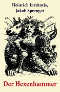 Cover-Bild zum Titel 'Der Hexenhammer' von 'Heinrich Institoris, Jakob Sprenger'