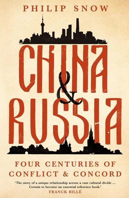 China and Russia - Philip Snow