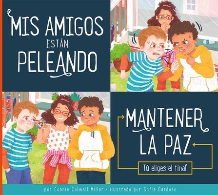 MIS Amigos Están Peleando - Connie Colwell Miller