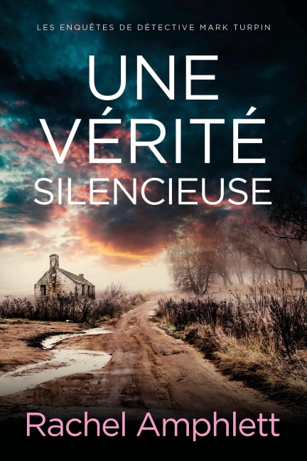 Une vérité silencieuse - Rachel Amphlett