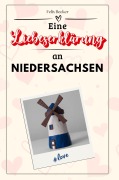 Cover-Bild zum Titel 'Eine Liebeserklärung an Niedersachsen' von 'Felix Becker'