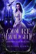 Cover-Bild zum Titel 'Court of Twilight (Forbidden Magic)' von 'K. N. Lee'