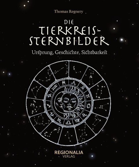 Die Tierkreissternbilder - Thomas Regnery