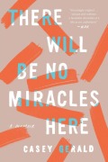 Cover-Bild zum Titel 'There Will Be No Miracles Here' von 'Casey Gerald'