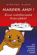 Cover-Bild zum Titel 'Marder ahoi! Eine mörderische Kreuzfahrt' von 'Kirsten Klein'