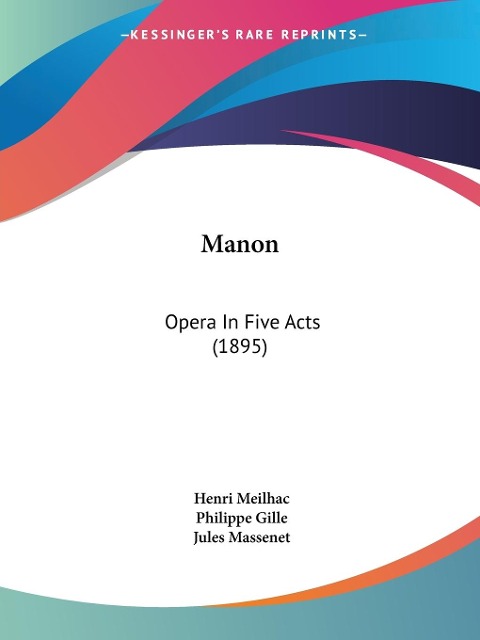 Manon - Henri Meilhac, Philippe Gille, Jules Massenet