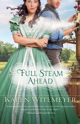 Full Steam Ahead - Karen Witemeyer