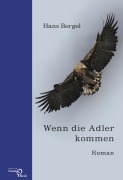 Cover-Bild zum Titel 'Wenn die Adler kommen' von 'Hans Bergel'