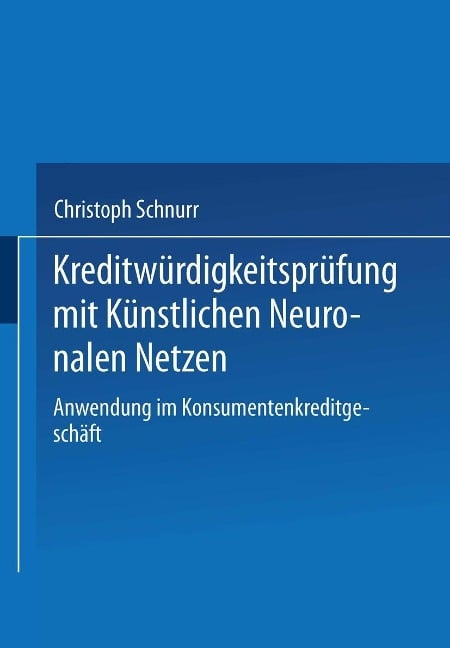 Kreditwürdigkeitsprüfung mit Künstlichen Neuronalen Netzen - 